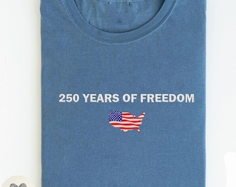 Gesticktes 250 Jahre Freiheit Shirt USA Jubiläum Shirt, Freiheit T-Shirt American 250 Merchandise 4. Juli Shirt