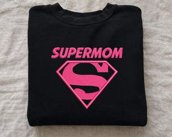 Stickerei Super Mom Muttertag Shirt, Super Mama Stickerei Sweatshirt, Muttertag Stickerei Shirt, Stickerei Mutter Geschenk