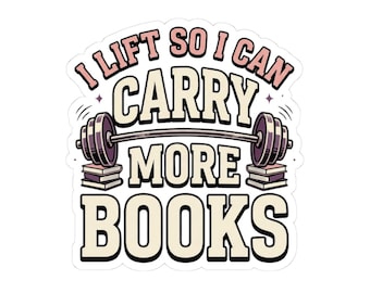 I Lift So I Can Carry More Books Sticker | Book Lover Gym Weightlifting
