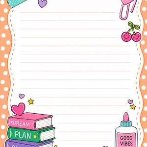 May include: A lined stationery sheet with an orange polka dot border. Illustrations include a teal washi tape strip, a pink heart paperclip, two cherries, a glue bottle labeled GOOD VIBES, and three stacked books labeled DREAM, PLAN, and SHINE.