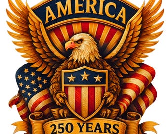 May include: A patriotic emblem featuring a golden eagle with outstretched wings, a shield, and the American flag. The word "AMERICA" arches above the eagle, with "250 YEARS 1776-2026" on a banner below. The design uses red, white, and blue.