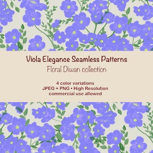 May include: A digital graphic featuring a seamless pattern of blue flowers with green stems and leaves on a light beige background. The text reads: Viola Elegance Seamless Patterns, Floral Diwan collection, 4 colour variations, JPEG + PNG, High Resolution, commercial use allowed.