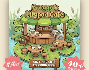 Froggy’s Lilypad Cafe Coloring Book: Bold and Easy  Frog  Coloring Pages  for Kids