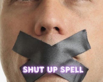 Shut Up Spell – Silence Gossip, Stop Negative Talk & Block Harmful Words – Same Day Casting