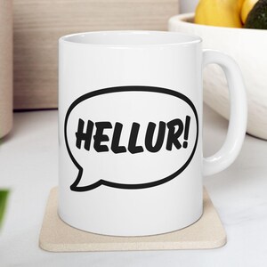 Lustiges Erwachsenen Hellur! Kaffeebecher für Männer und Frauen, die Witze lieben