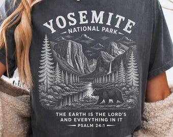 Christian Yosemite National Park Shirt, Christian Hiking Tee, Psalm 24:1, Nature Lover Gift, Religious Outdoor T-Shirt, Faith Adventure Top
