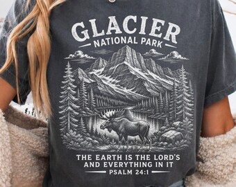Glacier National Park Christian Hiking T-Shirt, Psalm 24:1 Shirt, Religious Outdoor Nature Lover T-Shirt, Faith Gift, Wildlife Adventure Top