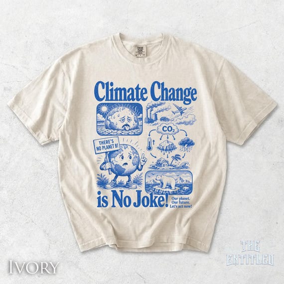 Climate Change Is No Joke Graphic T-Shirt, Environmental Protection Shirt, Global Warming Awareness Top, Earth Day Tee, Eco Activist Gift