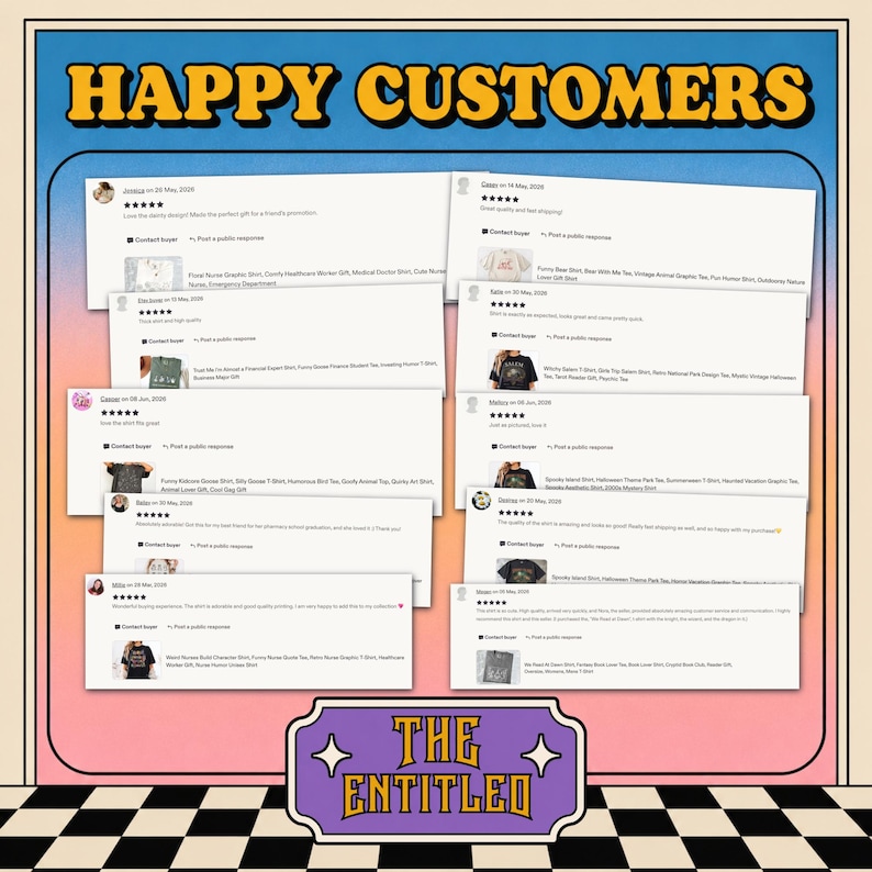 May include: A collage of customer reviews featuring five-star ratings and text snippets about graphic t-shirts. The background is a blue-to-orange gradient with the text HAPPY CUSTOMERS at the top and THE ENTITLED in a purple banner at the bottom.