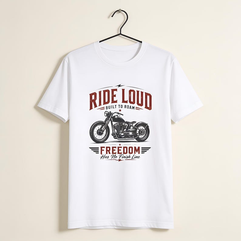 Ride Loud Motorcycle Graphic T Shirt Vintage Biker Tee Freedom Rider Gift Retro Chopper Shirt Road Trip Adventure Unisex Apparel White