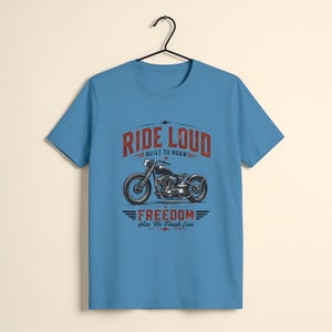 Ride Loud Motorcycle Graphic T Shirt Vintage Biker Tee Freedom Rider Gift Retro Chopper Shirt Road Trip Adventure Unisex Apparel Aqua