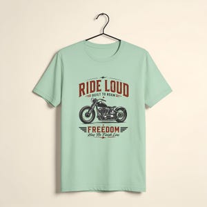 Ride Loud Motorcycle Graphic T Shirt Vintage Biker Tee Freedom Rider Gift Retro Chopper Shirt Road Trip Adventure Unisex Apparel Heather Mint