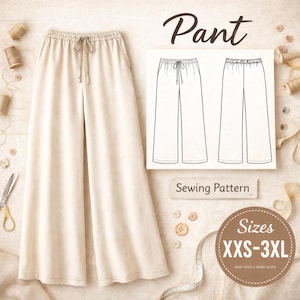 May include: Cream-colored wide-leg pants with a drawstring waist and pockets. A sewing pattern illustration shows the design. The word "Pant" is written in cursive. The pattern includes sizes from XXS to 3XL.