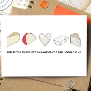 Greetings card showing a row of small colourful cheese illustrations and the phrase below "this is the cheesiest engagement card I could find"