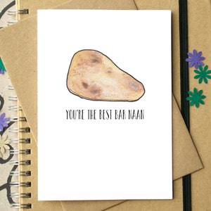 Funny &quot;You&#39;re The Best Bar Naan&quot; Appreciation Card