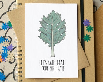 Funny "Let's Kale-brate Your Birthday" Card