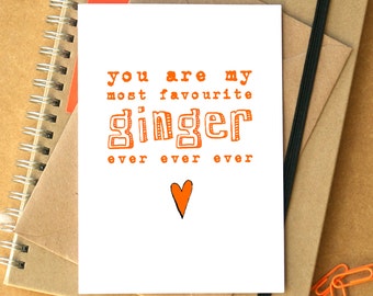 Favourite Ginger Ever Funny Card