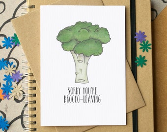 Funny "Sorry You're Brocco-leaving" Leaving Card
