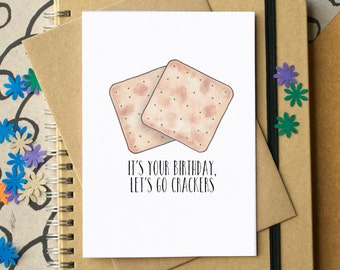 Funny "It's Your Birthday Go Crackers" Card