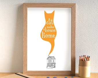 A Cat Makes A House A Home Art Print Unframed