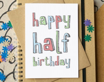 Happy Half Birthday Card