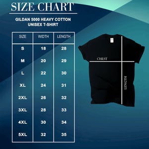 May include: Black Gildan 5000 heavy cotton unisex t-shirt with a size chart. The chart lists sizes S to 5XL, with chest widths from 18 to 32 inches and lengths from 28 to 35 inches. The shirt is displayed on a gradient blue background.