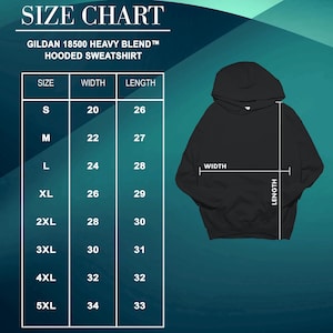 May include: A black hooded sweatshirt with a size chart. The chart displays measurements for width and length in inches for sizes S to 5XL. The text "GILDAN 18500 HEAVY BLEND HOODED SWEATSHIRT" is at the top.