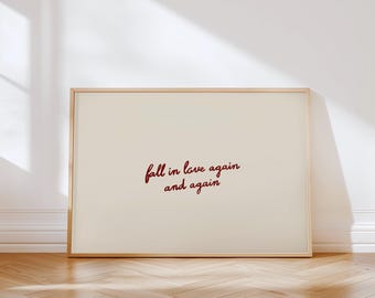 Fall In Love Again And Again Print, Trendy Bedroom Wall Art, Above Bed Poster, Digital Download
