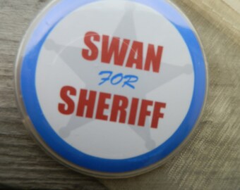 Once Upon A Time Swan For Sheriff Campaign Button