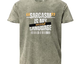Denim T-Shirt teachers Sarcasm second Language RN Humor Gift