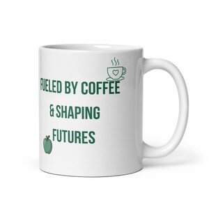 Teacher Mug Funny Coffee Mug for Teachers | Fueled By Coffee and Shaping Futures | Teacher Gift | Teacher Appreciation | Best Teacher Mug