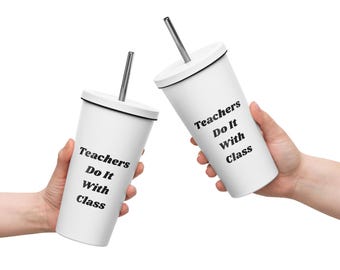 Teacher Tumbler | "Do It With Class" Insulated Cup, 20oz Stainless Steel