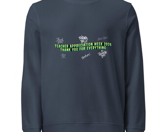 Organic Cotton Teacher Sweatshirt | Appreciation Week 2026 Thank You Gift
