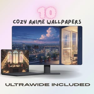 May include: A digital display and a laptop show cozy anime wallpapers. The display shows a balcony scene with a city skyline at dusk. The laptop displays a library interior. Text reads "10 COZY ANIME WALLPAPERS" and "ULTRAWIDE INCLUDED".