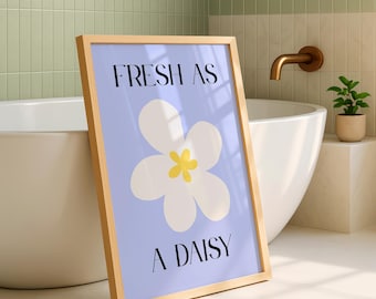 Fresh As A Daisy Poster| Flower Print | Pastel Bathroom Wall Art | Floral Poster | Minimalist Botanical Art | Cute Bathroom Poster
