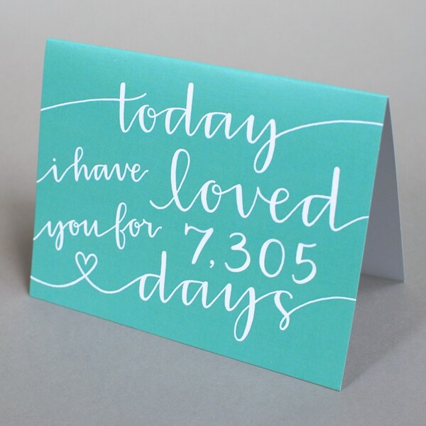 Personalized Greeting Card // Today I Have Loved You For So Many Days (Teal)