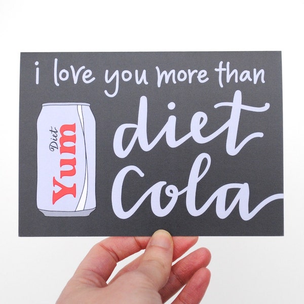 Hipster Love, Printed Greeting Card, I Love You More than Diet Coke, Hand Lettered Design, Original Illustration, Charcoal Grey