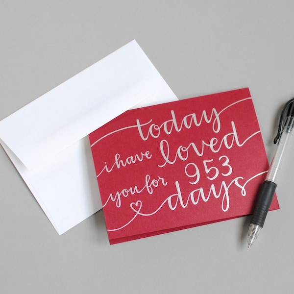 Personalized Greeting Card // Today I Have Loved You For So Many Days (Completely Handwritten with Custom Colors)