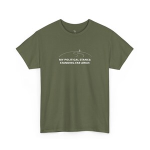 Camiseta con eslogan divertido apolítico / Mi postura política - Lejos de mí imagen 7