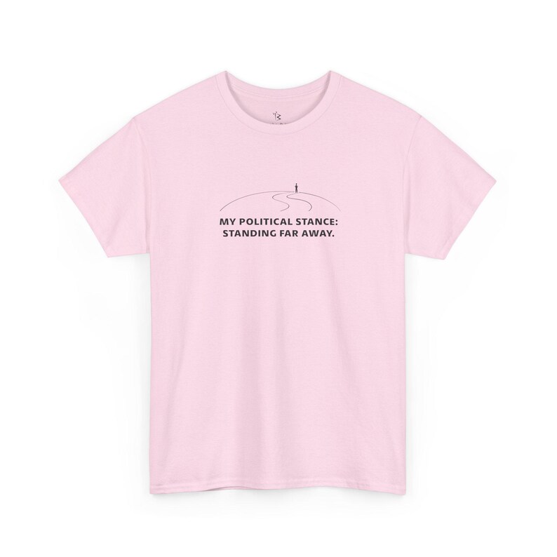 Camiseta con eslogan divertido apolítico / Mi postura política - Lejos de mí imagen 9
