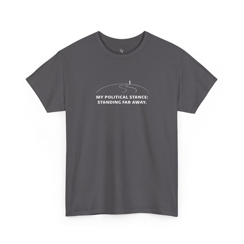 Camiseta con eslogan divertido apolítico / Mi postura política - Lejos de mí imagen 5