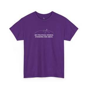 Camiseta con eslogan divertido apolítico / Mi postura política - Lejos de mí imagen 4