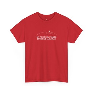 Camiseta con eslogan divertido apolítico / Mi postura política - Lejos de mí imagen 8