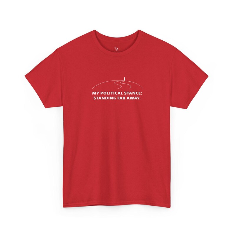 Camiseta con eslogan divertido apolítico / Mi postura política - Lejos de mí imagen 8