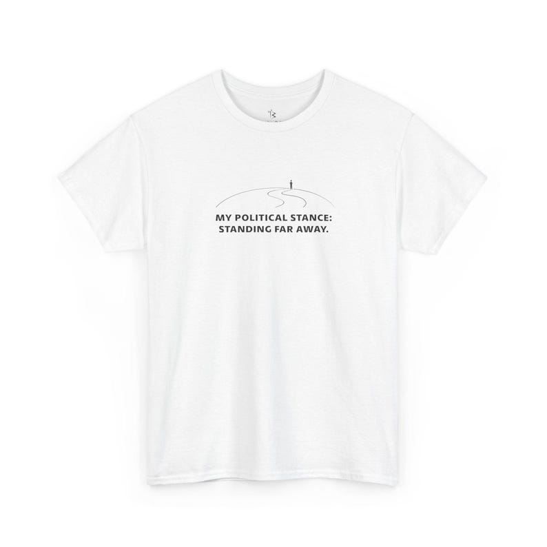 Camiseta con eslogan divertido apolítico / Mi postura política - Lejos de mí imagen 6