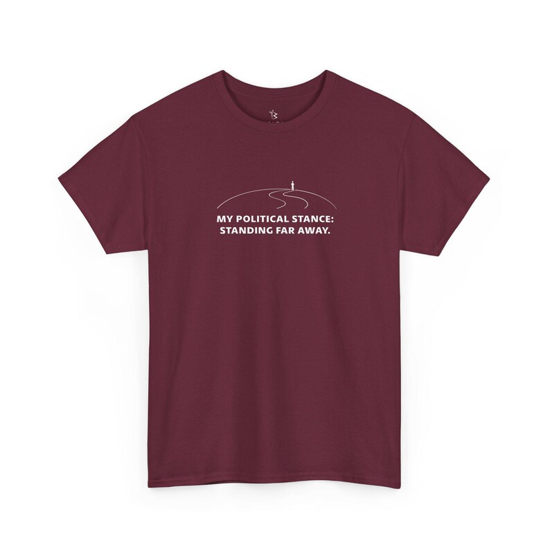 Camiseta con eslogan divertido apolítico / Mi postura política - Lejos de mí imagen 3