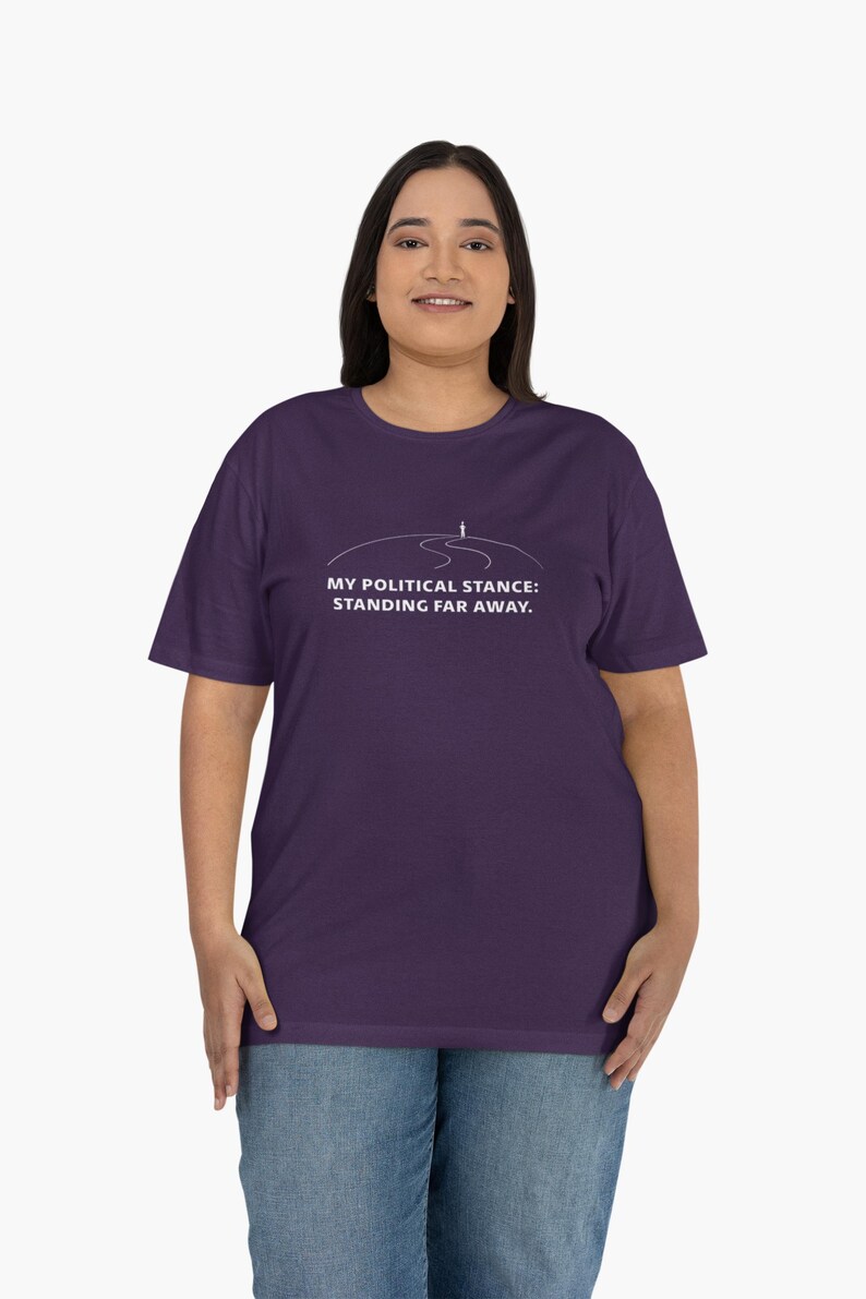 Camiseta con eslogan divertido apolítico / Mi postura política - Lejos de mí imagen 2