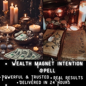 May include: A mystical scene featuring lit candles, money, crystals, and spell books. The text reads "WEALTH MAGNET INTENTION SPELL" with additional text: "POWERFUL & TRUSTED • REAL RESULTS • DELIVERED IN 24 HOURS."