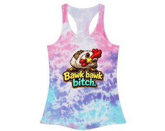 Camiseta sin mangas estilo racerback con estampado tie-dye de pollo / ¡Bawk Bawk Bitch!
