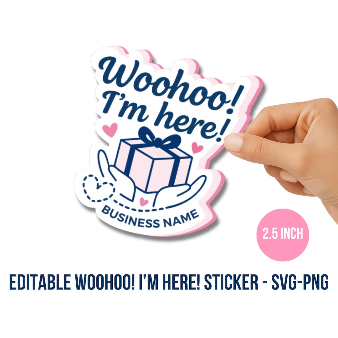 Sticker Woho Woohoo I’m Here Sticker PNG, Small Business Packaging Labels, Happy ...